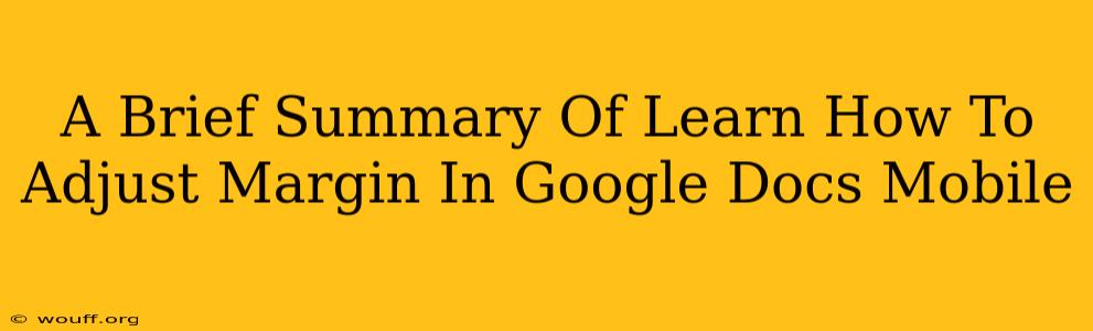 A Brief Summary Of Learn How To Adjust Margin In Google Docs Mobile