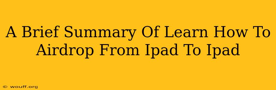 A Brief Summary Of Learn How To Airdrop From Ipad To Ipad