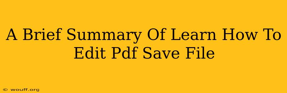 A Brief Summary Of Learn How To Edit Pdf Save File