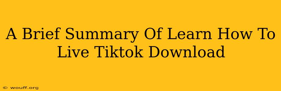 A Brief Summary Of Learn How To Live Tiktok Download