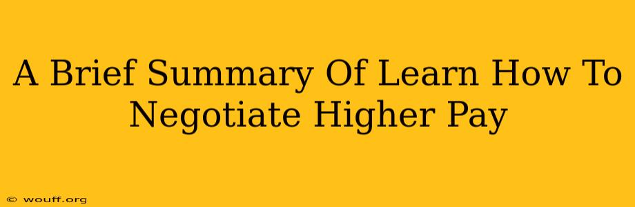 A Brief Summary Of Learn How To Negotiate Higher Pay