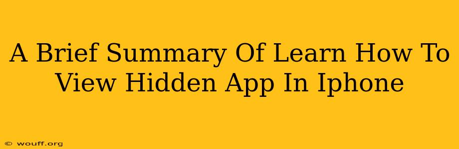 A Brief Summary Of Learn How To View Hidden App In Iphone