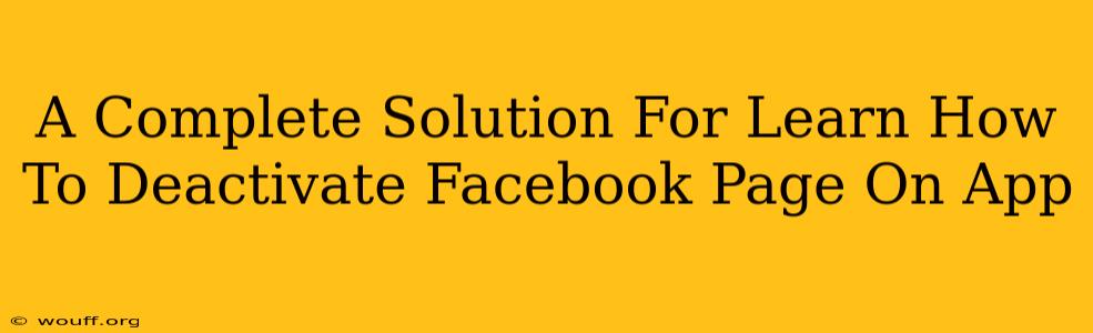 A Complete Solution For Learn How To Deactivate Facebook Page On App