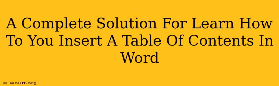 A Complete Solution For Learn How To You Insert A Table Of Contents In Word