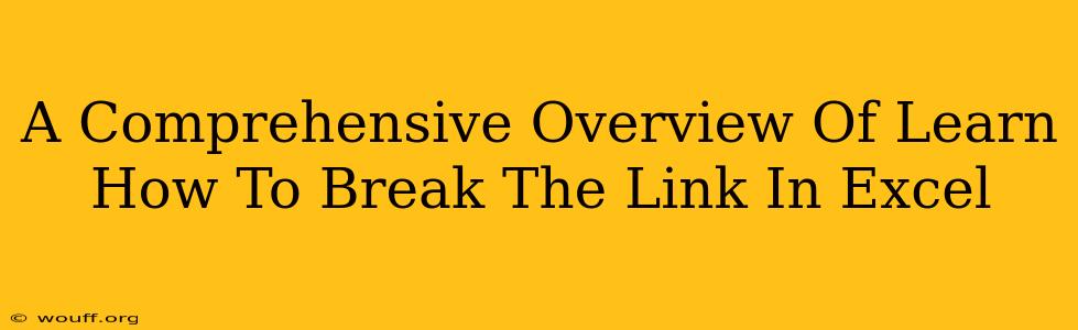 A Comprehensive Overview Of Learn How To Break The Link In Excel