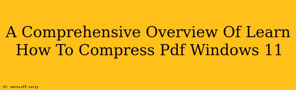 A Comprehensive Overview Of Learn How To Compress Pdf Windows 11