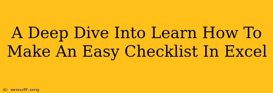 A Deep Dive Into Learn How To Make An Easy Checklist In Excel