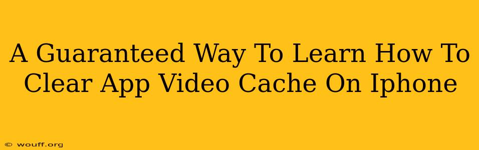 A Guaranteed Way To Learn How To Clear App Video Cache On Iphone