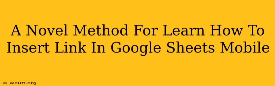 A Novel Method For Learn How To Insert Link In Google Sheets Mobile