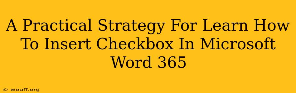 A Practical Strategy For Learn How To Insert Checkbox In Microsoft Word 365