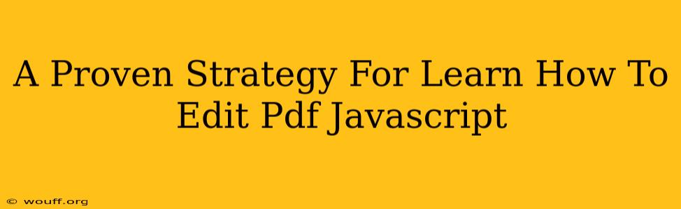 A Proven Strategy For Learn How To Edit Pdf Javascript