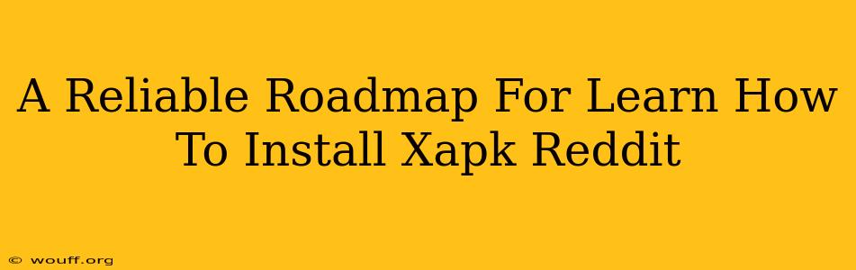 A Reliable Roadmap For Learn How To Install Xapk Reddit