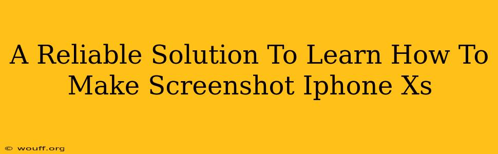 A Reliable Solution To Learn How To Make Screenshot Iphone Xs