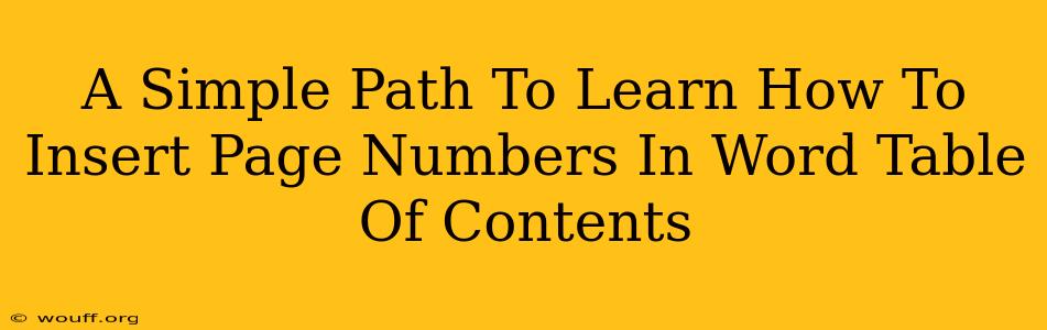 A Simple Path To Learn How To Insert Page Numbers In Word Table Of Contents