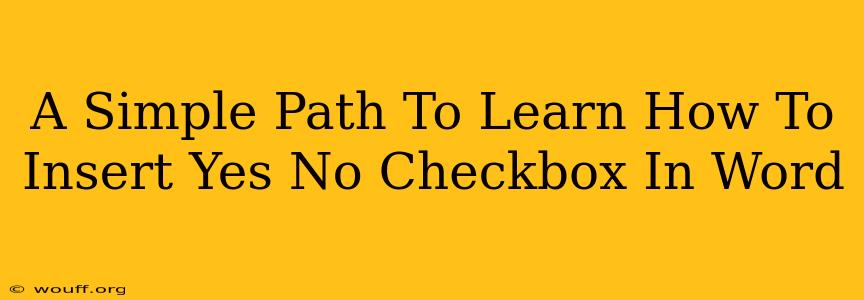 A Simple Path To Learn How To Insert Yes No Checkbox In Word