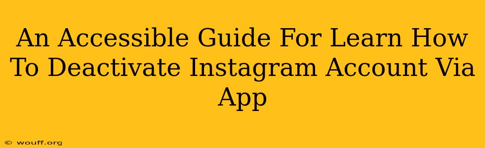 An Accessible Guide For Learn How To Deactivate Instagram Account Via App