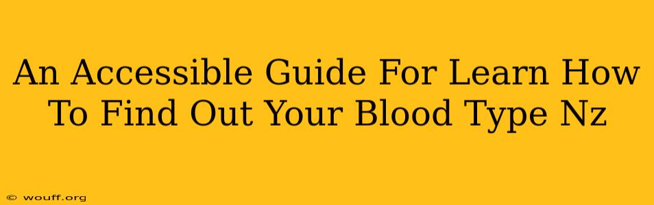 An Accessible Guide For Learn How To Find Out Your Blood Type Nz