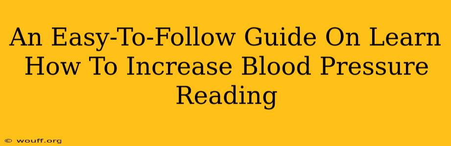 An Easy-To-Follow Guide On Learn How To Increase Blood Pressure Reading