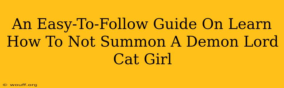 An Easy-To-Follow Guide On Learn How To Not Summon A Demon Lord Cat Girl