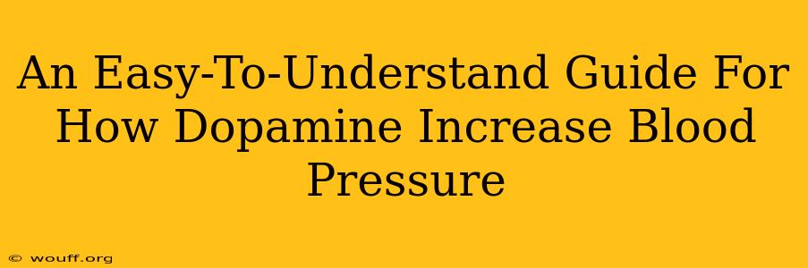 An Easy-To-Understand Guide For How Dopamine Increase Blood Pressure