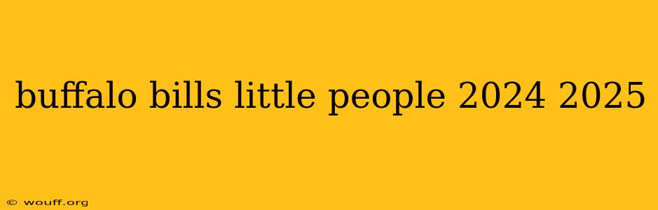 buffalo bills little people 2024 2025