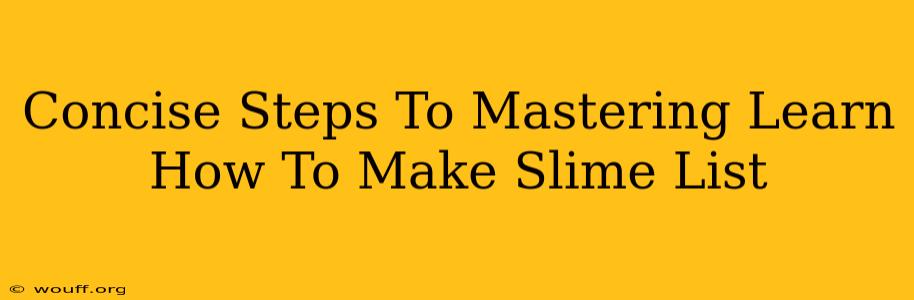 Concise Steps To Mastering Learn How To Make Slime List