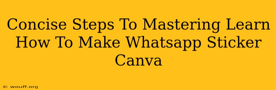 Concise Steps To Mastering Learn How To Make Whatsapp Sticker Canva