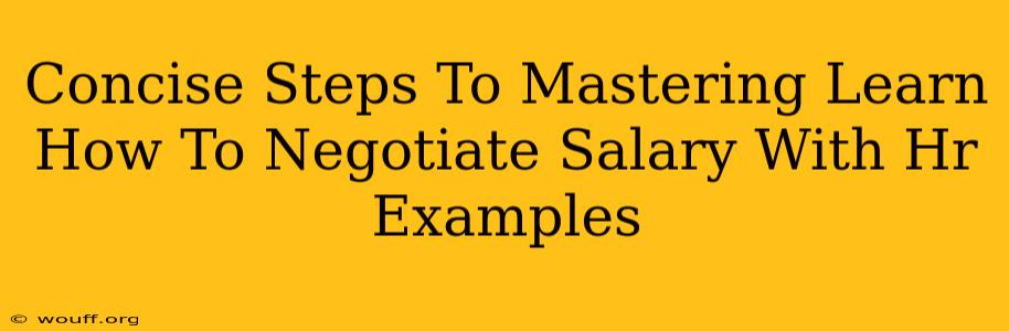 Concise Steps To Mastering Learn How To Negotiate Salary With Hr Examples