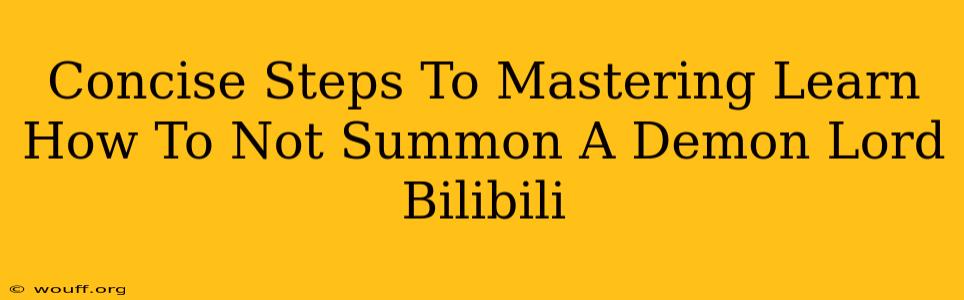 Concise Steps To Mastering Learn How To Not Summon A Demon Lord Bilibili