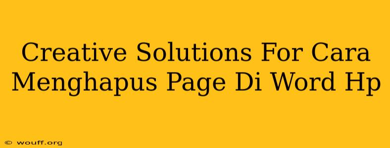 Creative Solutions For Cara Menghapus Page Di Word Hp