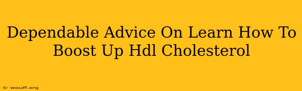 Dependable Advice On Learn How To Boost Up Hdl Cholesterol