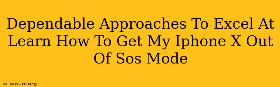 Dependable Approaches To Excel At Learn How To Get My Iphone X Out Of Sos Mode