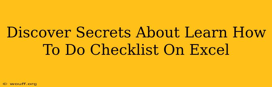 Discover Secrets About Learn How To Do Checklist On Excel