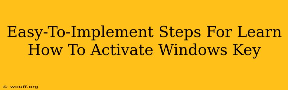 Easy-To-Implement Steps For Learn How To Activate Windows Key