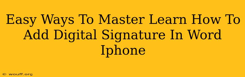 Easy Ways To Master Learn How To Add Digital Signature In Word Iphone