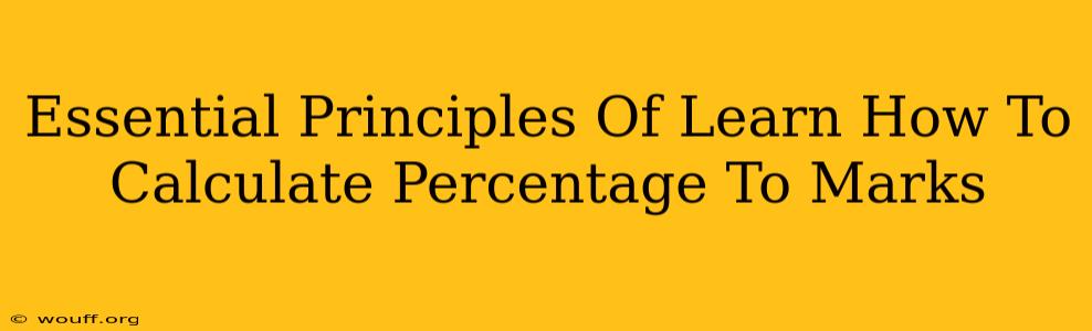 Essential Principles Of Learn How To Calculate Percentage To Marks