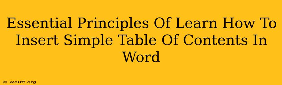 Essential Principles Of Learn How To Insert Simple Table Of Contents In Word