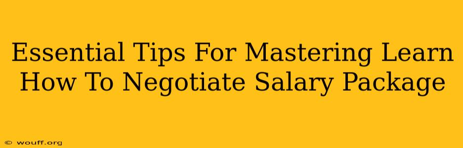 Essential Tips For Mastering Learn How To Negotiate Salary Package