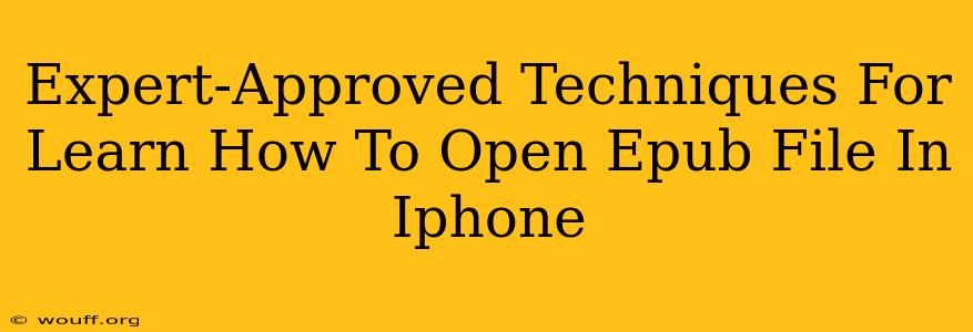 Expert-Approved Techniques For Learn How To Open Epub File In Iphone