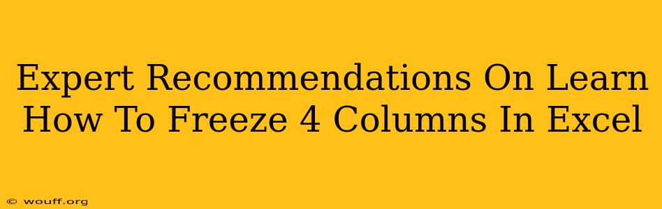 Expert Recommendations On Learn How To Freeze 4 Columns In Excel