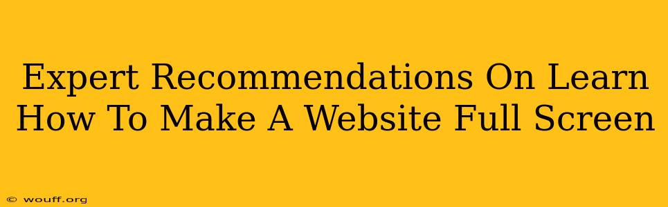 Expert Recommendations On Learn How To Make A Website Full Screen