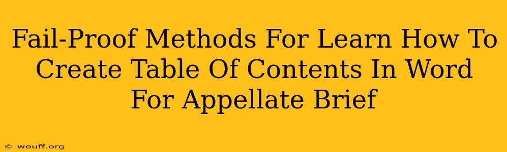 Fail-Proof Methods For Learn How To Create Table Of Contents In Word For Appellate Brief