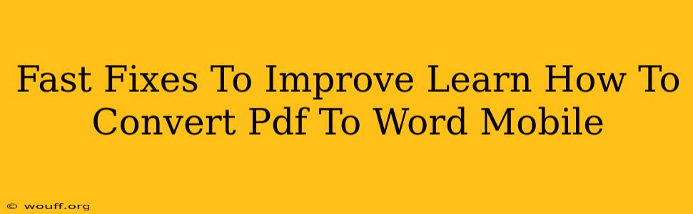 Fast Fixes To Improve Learn How To Convert Pdf To Word Mobile