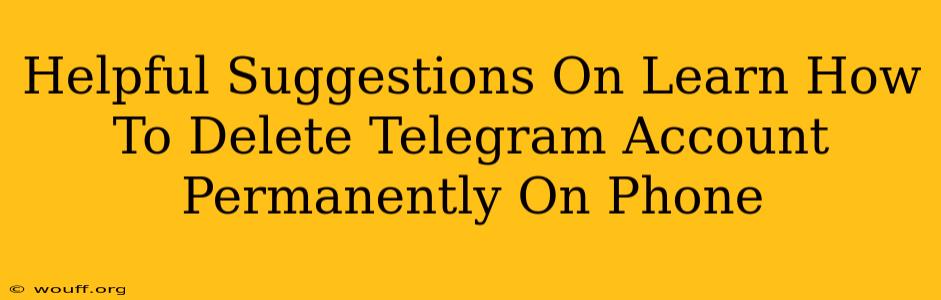 Helpful Suggestions On Learn How To Delete Telegram Account Permanently On Phone