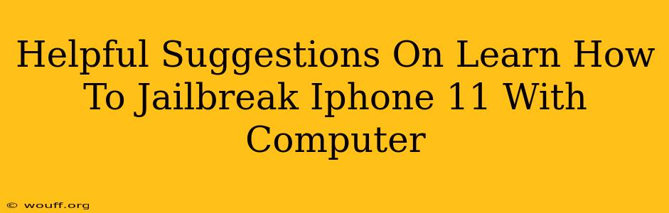 Helpful Suggestions On Learn How To Jailbreak Iphone 11 With Computer