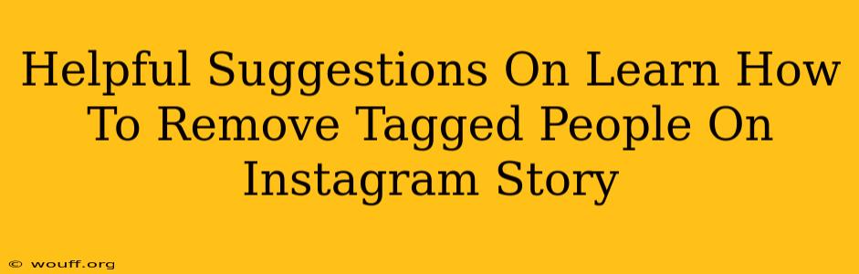 Helpful Suggestions On Learn How To Remove Tagged People On Instagram Story