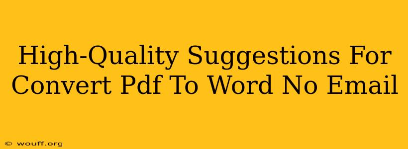 High-Quality Suggestions For Convert Pdf To Word No Email