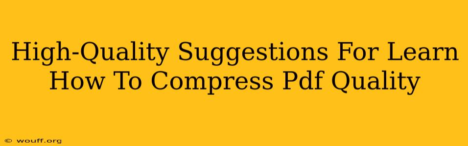 High-Quality Suggestions For Learn How To Compress Pdf Quality