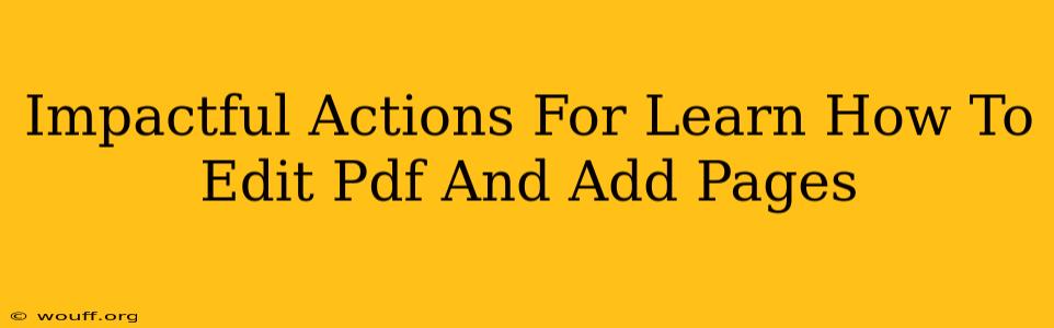 Impactful Actions For Learn How To Edit Pdf And Add Pages