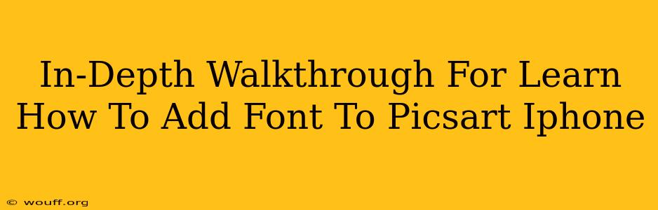 In-Depth Walkthrough For Learn How To Add Font To Picsart Iphone